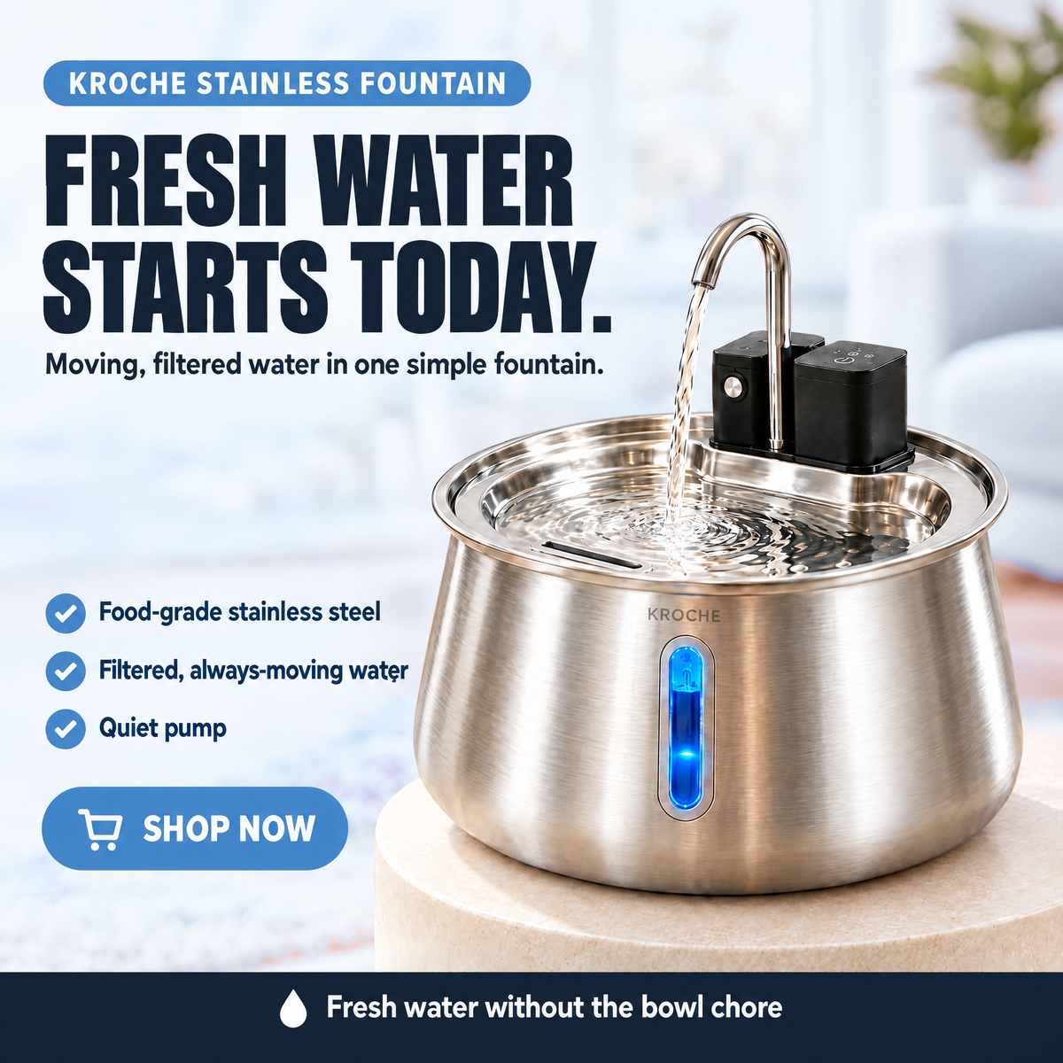 Fresh water starts today: KROCHE stainless fountain
